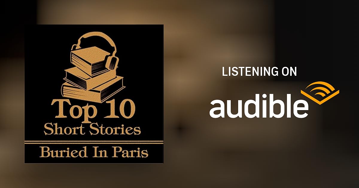 The Top 10 Short Stories Buried in Paris by Victor Hugo, Guy de